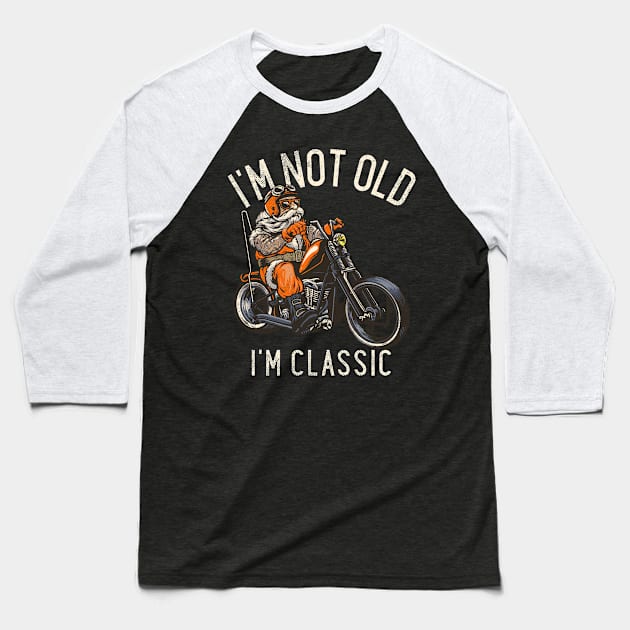 I'm Not Old I'm Classic Baseball T-Shirt by Etopix